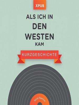 cover image of Als ich in den Westen kam